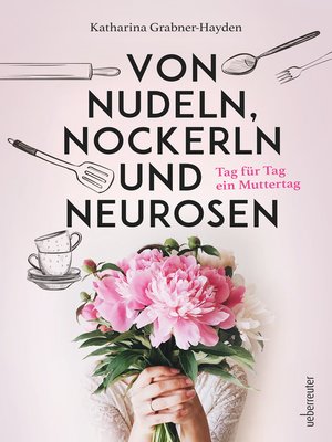 cover image of Von Nudeln, Nockerln und Neurosen